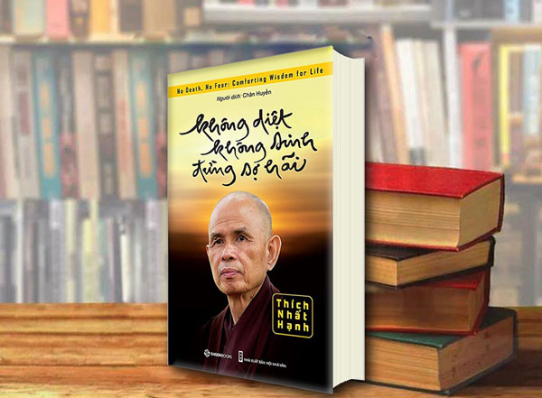Review sách Không diệt không sinh đừng sợ hãi - Thích Nhất Hạnh